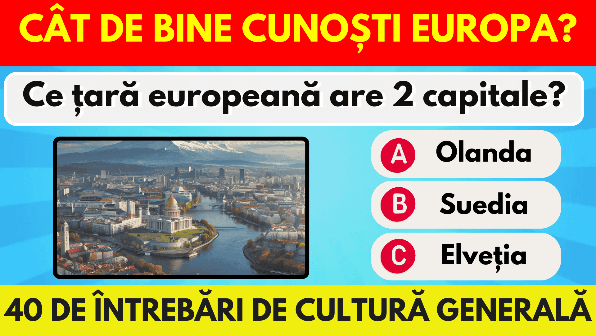 Test cultura generala 40 intrebari cu raspunsuri despre Europa
